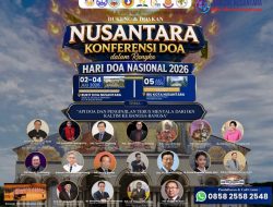 Konfrensi Doa Nasional Digelar di Kawasan Ibukota Nusantara (IKN) Dan Balikpapan