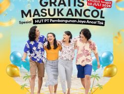HUT PT Pembangunan Jaya Ancol Tbk, Ancol Hadirkan Program Gratis Masuk untuk Masyarakat pada 10 Juli 2026